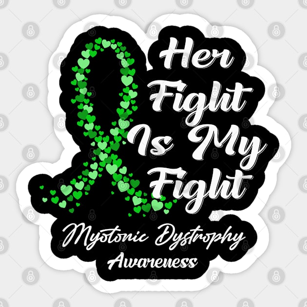 Myotonic Dystrophy Awareness Her Fight Is My Fight - In This Family No One Fights Alone Sticker by QUYNH SOCIU